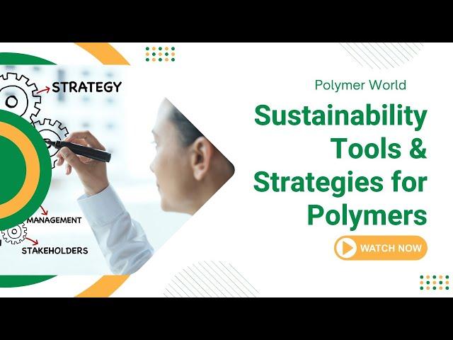 Sustainability Tools & Strategies for Polymers