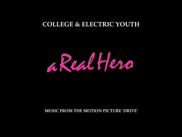 College & Electric Youth - A Real Hero (Drive Original Movie Soundtrack)