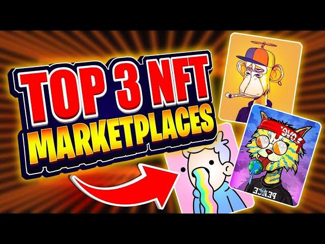 Top 3 NFT Marketplaces