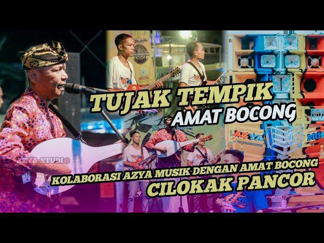 TUJAK TEMPIK PERSI ASLI AMAT BOCONG KOLABORASI AZYA MUSIK LIVE RONA-RONA PANCOR