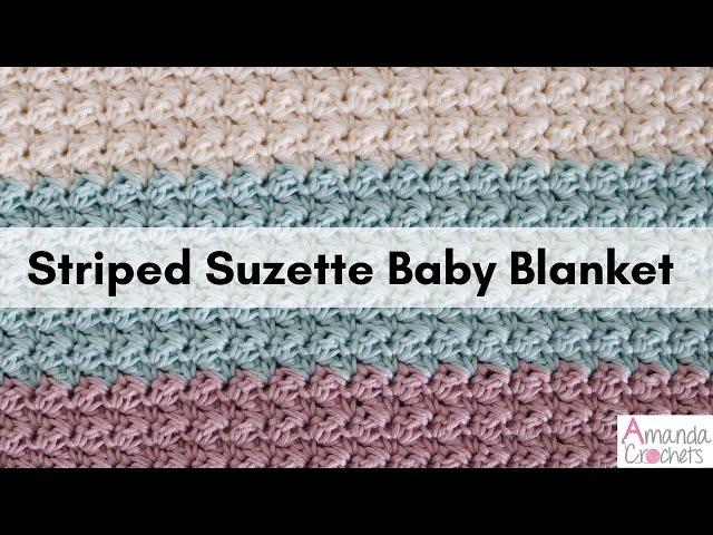 Striped Suzette Baby Blanket | Quick & Easy Crochet | Easy Crochet Baby Blanket Tutorial