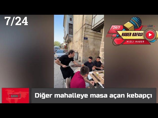 Diğer mahalleye kadar masa açan kebapçı