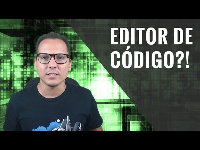 IDE E EDITORES DE CÓDIGO... QUAL EU USO?!