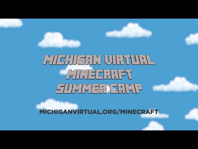 Michigan Virtual's Minecraft Online Summer Camp