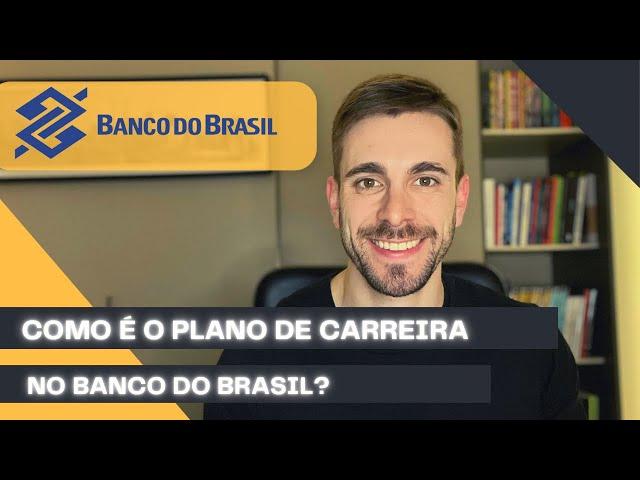 COMO É A CARREIRA NO BANCO DO BRASIL? (Por um funcionário)