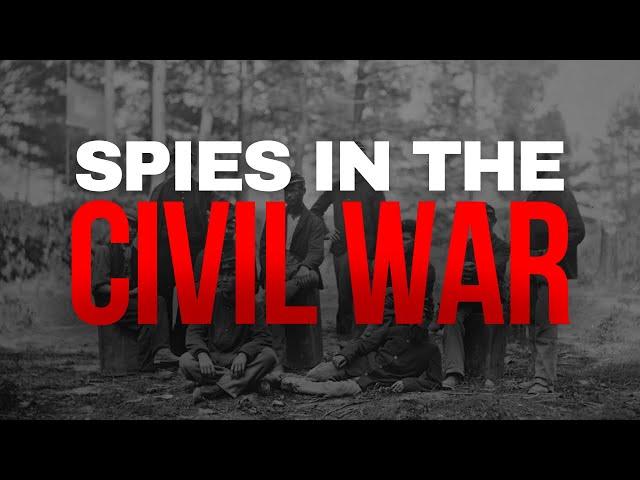 In The Shadows: Spies, Raiders, and Intelligence Gathering in the American Civil War