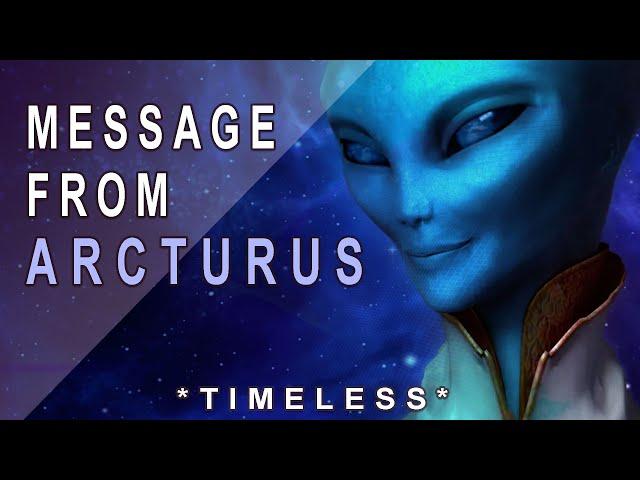 ️Arcturian Message to Humanity *Timeless reading*