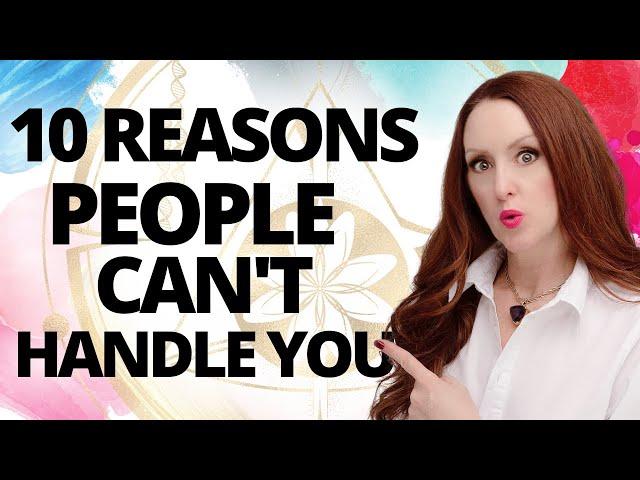 Are You an Empath?  10 Reasons Why Most People Can't Handle You!