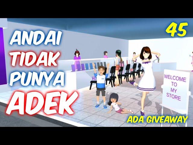 Sakura Drama Andai Aku Tidak Punya Adek Part 45 | Drama Sakura School Simulator Indonesia | SSS