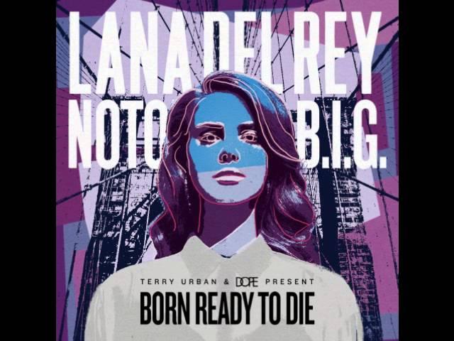Everything I Want (Prod. By Rothschild) - Lana Del Rey & Notorious B.I.G