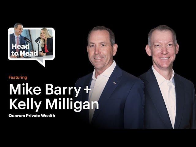 Head to Head: Mike Barry and Kelly Milligan, Quorum Private