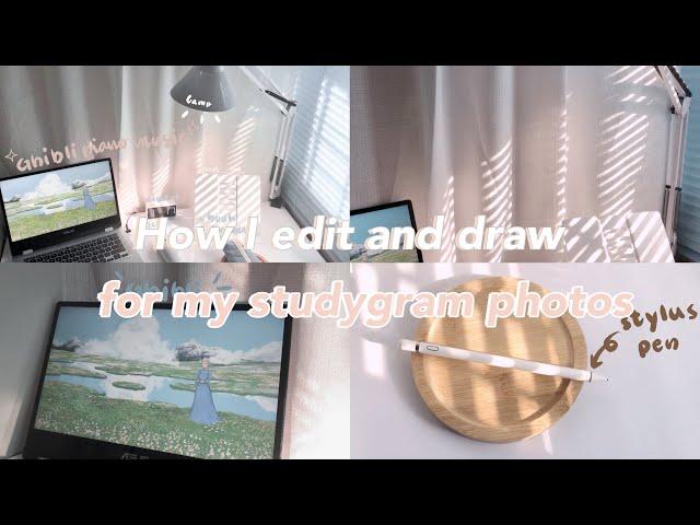 How I take photos+edit+draw for my studygram photos