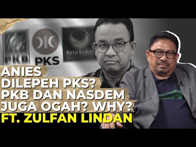 Zulfan Lindan: ANIES GEER, ANGGAP PARPOL PASTI BUTUH DIA. PADAHAL…