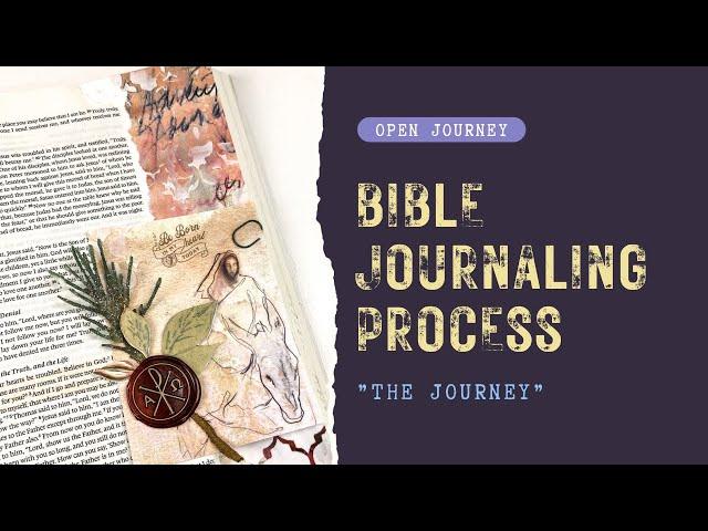 Bible Journaling Process - Open Journey "THE JOURNEY" - Easy background!