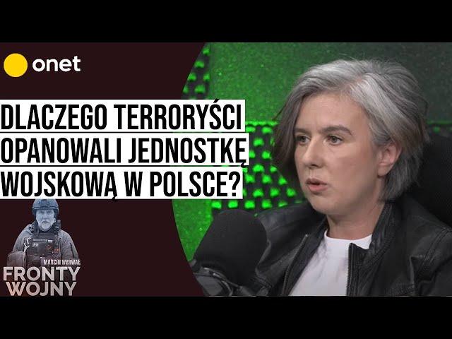 "Fronty Wojny". Dlaczego terroryści opanowali pewną jednostkę wojskową w Polsce?