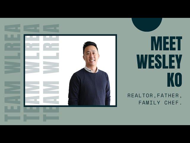 Meet Real Estate Agent Wesley Ko of Wilson Leung Real Estate Associates | Get to Know the WLREA Team