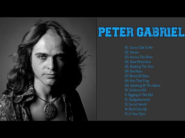 Perter Gabriel- Genesis Top Songs Playlist 2022- The Best Of Peter Gabriel