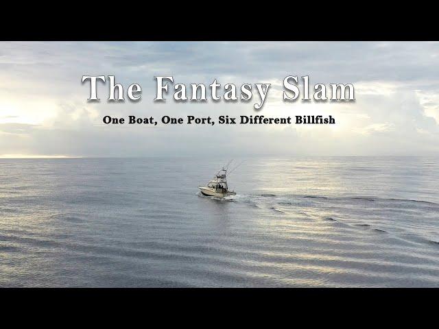 The Fantasy Slam | Trying to catch every Billfish species in 12 MONTHS!