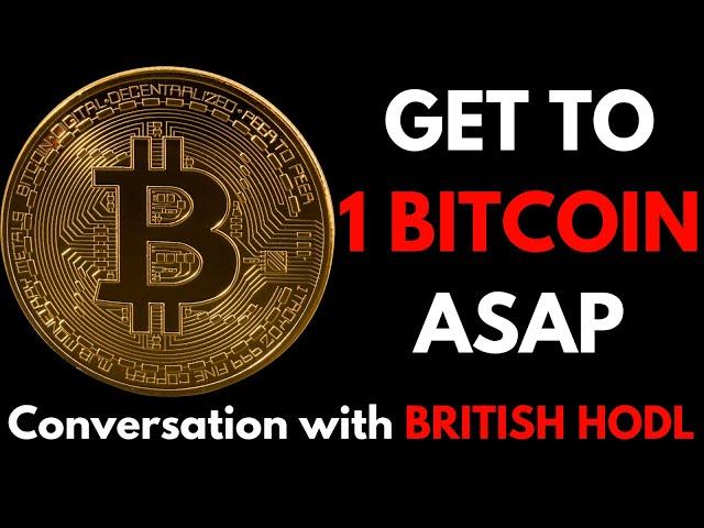 Buy Bitcoin, Shut Up, Get Fabulously Wealthy - Conversation with @britishhodl23