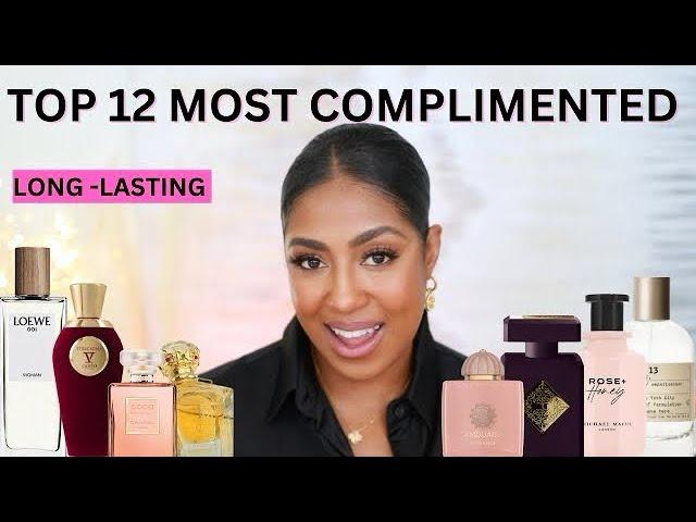 TOP 12 MOST COMPLIMENTED LONG -LASTING FRAGRANCES