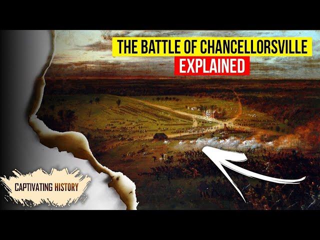 Battle of Chancellorsville: The Most Important Battle of the Civil War Explained