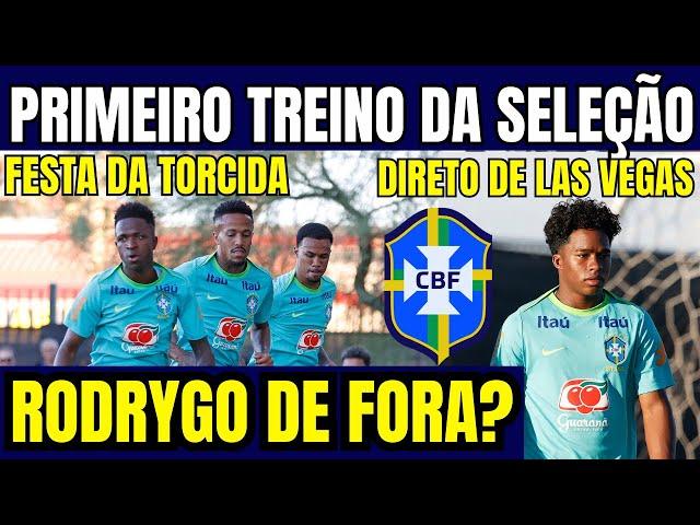 PRIMEIRO TREINO DA SELEÇÃO BRASILEIRA! FESTA DA TORCIDA! RODRYGO DE FORA? ARANA ABRE O JOGO! E+