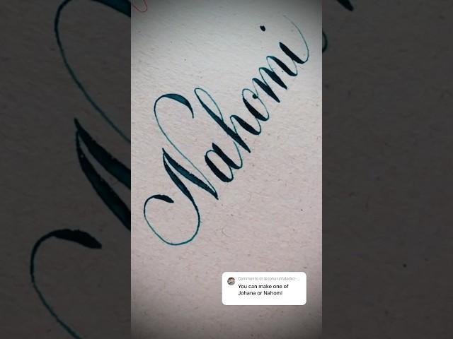 Copperplate calligraphy, tutorial: how I write your name #nahomi