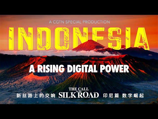 Indonesia’s Rise as a Digital Power | The Call of the Silk Road | Docuseries