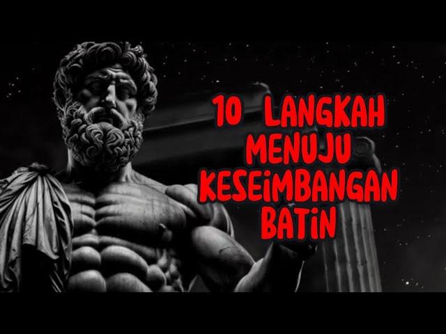 10 Langkah Menuju Keseimbangan Batin : Menjelajahi Kebijaksanaan Stoik