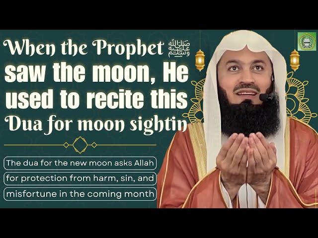 Say this Dua for the new moon & Allah will protect u from harm, sin & misfortune in the coming month