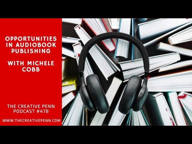 Opportunities In Audiobook Publishing With Michele Cobb