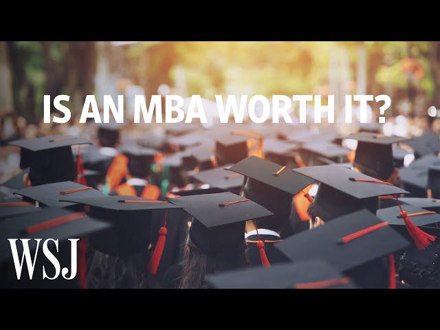 Is Business School Worth It? How MBA Programs Are Revamping in 2019 | WSJ