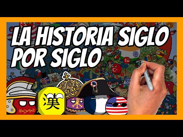  La HISTORIA DEL MUNDO siglo a siglo | La historia desde el Siglo I al Siglo XX