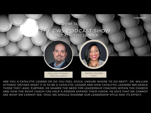 Dr. William Attaway: The Catalytic Leader
