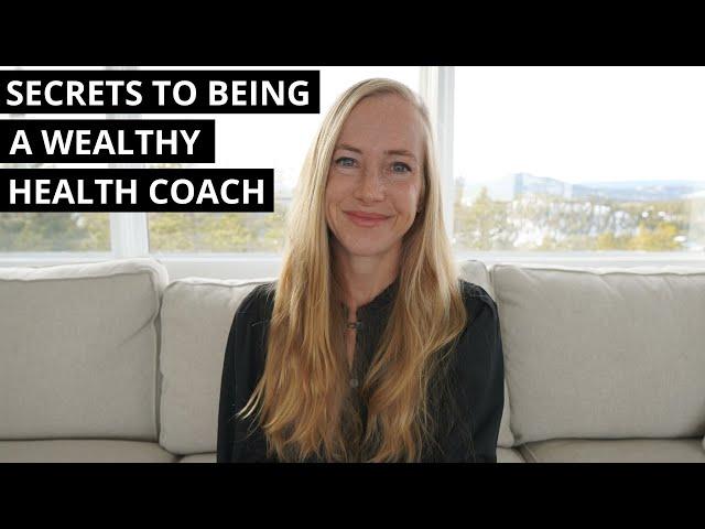 Uncovering the "Secrets" of Becoming a Wealthy Health Coach