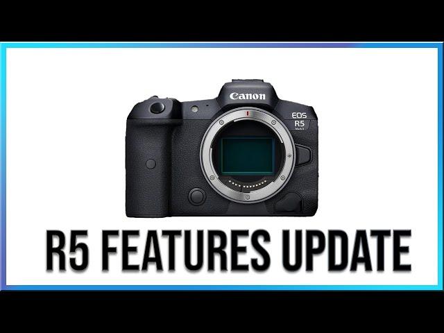 Canon EOS R5 Mark II Spec & Feature Update