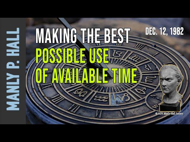 Manly P. Hall: Making the Best Use of Time