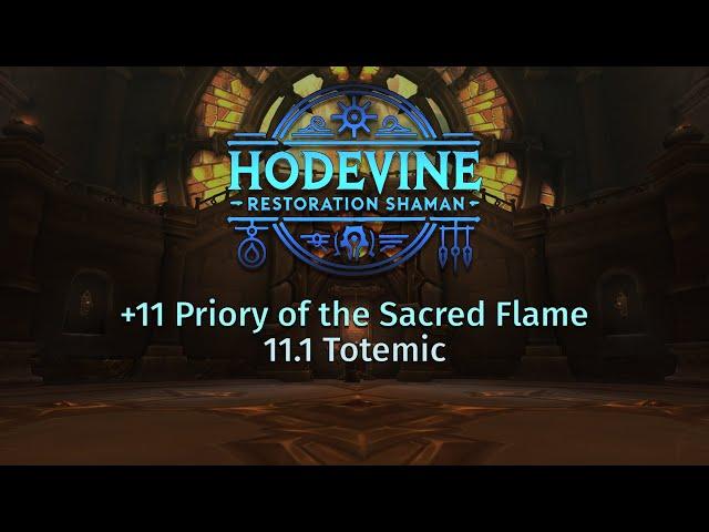 +11 PRIORY OF THE SACRED FLAME - Resto Shaman (Totemic) POV