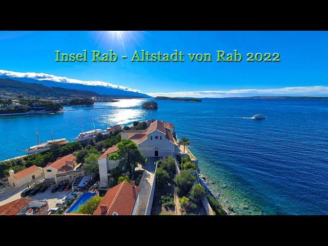 Insel Rab - Altstadt Rab 2022