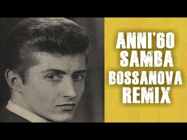 ANNI'60 SAMBA/BOSSANOVA REMIX feat. Mina Morandi Del Turco Renis ecc... - PastaGrooves20