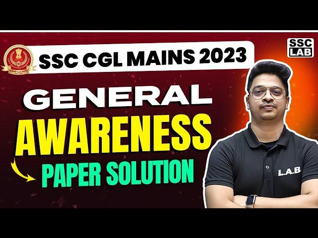 SSC CGL MAINS 2023 | GENERAL AWARENESS PAPER SOLUTIONS | SSC CGL GK 2023 |  BY AMAN SIR