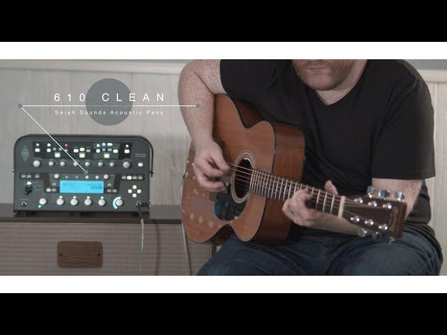 610 Clean | Selah Sounds Acoustic Pack | Kemper Profiler