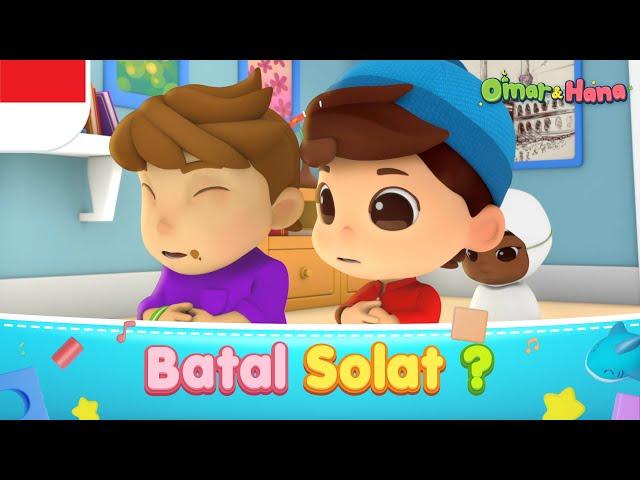 Batal Sholat | Lagu Anak Islami | Omar & Hana Subtitle Indonesia