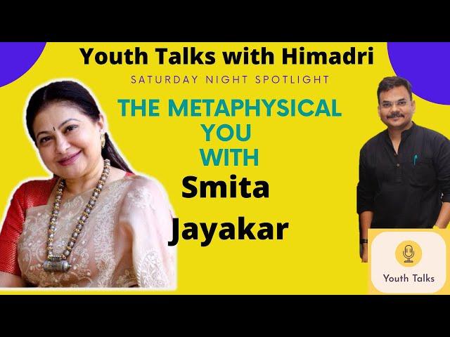 Smita Jayakar on Discovering Your Metaphysical Self : A Conversation with Himadri Sinha