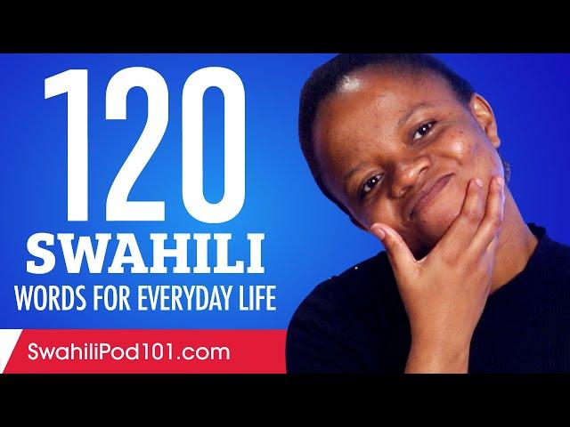 120 Swahili Words for Everyday Life - Basic Vocabulary #6