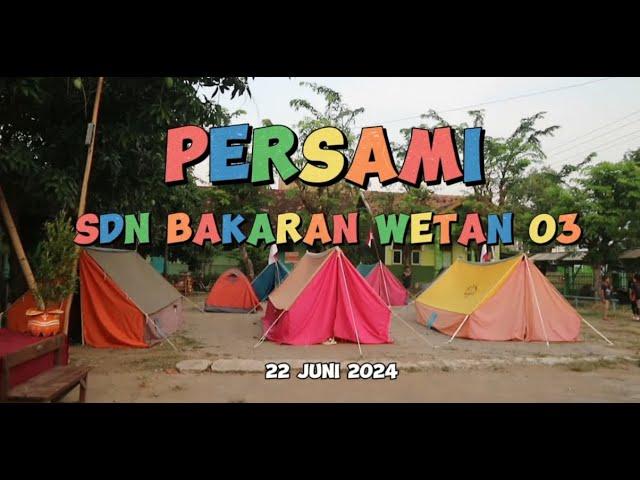 PERSAMI SDN BAKARAN WETAN 03 II KEMAH SABTU MINGGU II DIAHS UTAMI