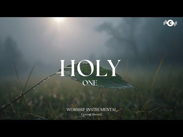 HOLY ONE  - Soaking worship instrumental | Prayer and Devotional