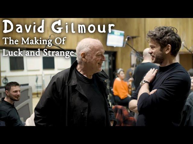 David Gilmour - The Making of Luck and Strange