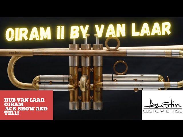 Amazing Hub Van Laar Oiram II:   A work of Art!  ACB  Show and Tell  #trumpet #acb