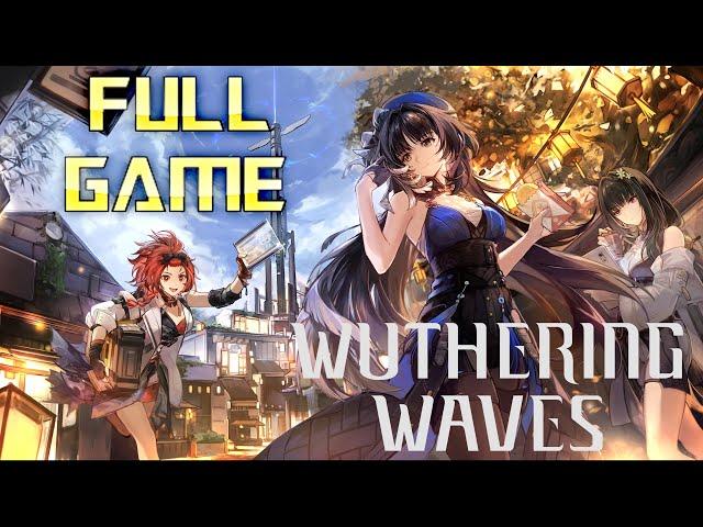 WUTHERING WAVES | Full Game Walkthrough | No Commentary